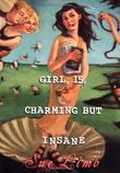 Cover art for GIRL, 15, CHARMING BUT INSANE