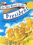 Cover art for SO YOU WANT TO BE PRESIDENT?