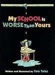 Cover art for MY SCHOOL IS WORSE THAN YOURS
