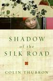 Cover art for SHADOW OF THE SILK ROAD