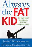 Cover art for ALWAYS THE FAT KID