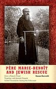 Cover art for PÈRE MARIE-BENOÎT AND JEWISH RESCUE