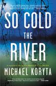Cover art for SO COLD THE RIVER