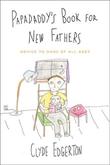 Cover art for PAPADADDY'S BOOK FOR NEW FATHERS