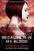 Cover art for BECAUSE IT IS MY BLOOD