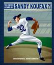Cover art for YOU NEVER HEARD OF SANDY KOUFAX?!