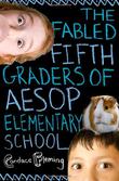 Cover art for THE FABLED FIFTH-GRADERS OF AESOP ELEMENTARY SCHOOL