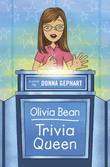 Cover art for OLIVIA BEAN, TRIVIA QUEEN