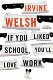 Cover art for IF YOU LIKED SCHOOL, YOU’LL LOVE WORK