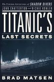 Cover art for TITANIC’S LAST SECRETS
