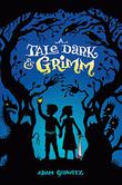 Cover art for A TALE DARK & GRIMM