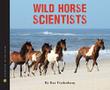 Cover art for WILD HORSE SCIENTISTS