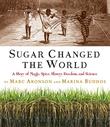 Cover art for SUGAR CHANGED THE WORLD