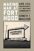 Cover art for MAKING WAR AT FORT HOOD