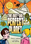 Cover art for THE NOT-SO-PERFECT PLANET