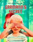 Cover art for GARMANN'S SECRET