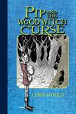 Cover art for PIP AND THE WOOD WITCH CURSE