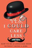 Cover art for YES, I COULD CARE LESS