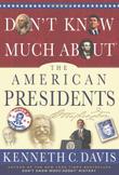 Cover art for DON'T KNOW MUCH ABOUT THE AMERICAN PRESIDENTS