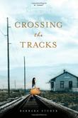Cover art for CROSSING THE TRACKS