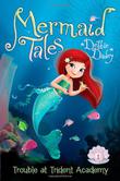 Cover art for TROUBLE AT TRIDENT ACADEMY