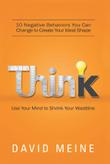 Cover art for Think: Use Your Mind to Shrink Your Waistline