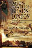 Cover art for Baden-Powell's Beads: London