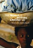 Cover art for THE WORLD IS MOVING AROUND ME