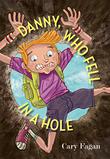 Cover art for DANNY, WHO FELL IN A HOLE