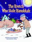 Cover art for THE KVETCH WHO STOLE HANUKKAH