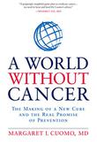 Cover art for A WORLD WITHOUT CANCER