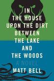 Cover art for IN THE HOUSE UPON THE DIRT BETWEEN THE LAKE AND THE WOODS