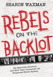 Book Cover for REBELS ON THE BACKLOT
