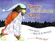 Book Cover for SLEEP, BLACK BEAR, SLEEP