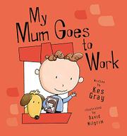 Cover art for MY MUM GOES TO WORK