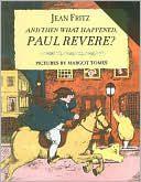 Cover art for AND THEN WHAT HAPPENED, PAUL REVERE?