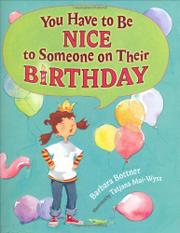 Book Cover for YOU HAVE TO BE NICE TO SOMEONE ON THEIR BIRTHDAY