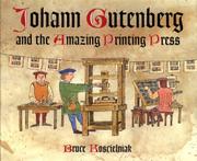 Cover art for JOHANN GUTENBERG AND THE AMAZING PRINTING PRESS