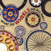 Book Cover for WHAT DO WHEELS DO ALL DAY?
