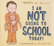 Book Cover for I AM NOT GOING TO SCHOOL TODAY!