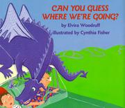 Book Cover for CAN YOU GUESS WHERE WE'RE GOING?
