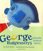Cover art for GEORGE HOGGLESBERRY, GRADE SCHOOL ALIEN