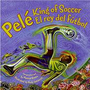 Book Cover for PELÉ, KING OF SOCCER/PELÉ, EL REY DEL FUTBOL