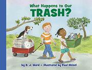 Cover art for WHAT HAPPENS TO OUR TRASH?
