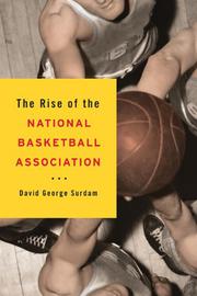 Book Cover for THE RISE OF THE NATIONAL BASKETBALL ASSOCIATION