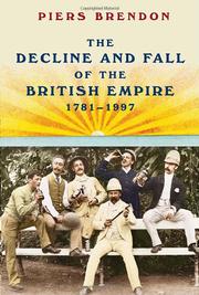 Book Cover for THE DECLINE AND FALL OF THE BRITISH EMPIRE, 1781-1997
