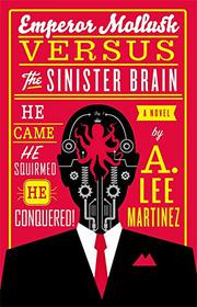 Book Cover for EMPEROR MOLLUSK VERSUS THE SINISTER BRAIN