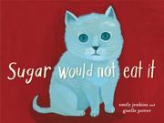 Book Cover for SUGAR WOULD NOT EAT IT