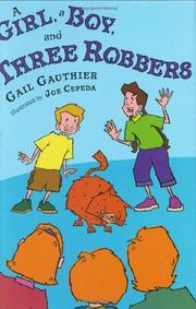 Book Cover for A GIRL, A BOY, AND THREE ROBBERS