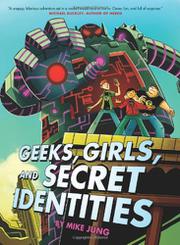 Cover art for GEEKS, GIRLS, AND SECRET IDENTITIES